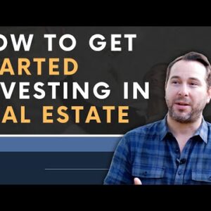 How To Rep Started Investing In Exact Property