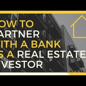The style to Partner with a Monetary institution | Investing in Actual Estate
