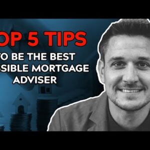 Prime 5 Suggestions To Be The Very finest Doable Mortgage Adviser