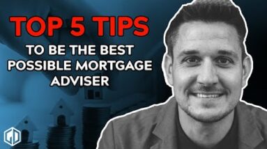 Prime 5 Suggestions To Be The Very finest Doable Mortgage Adviser