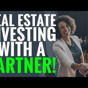 Investing In Steady Estate With a Partner!