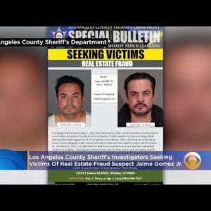 Los Angeles County Sheriff’s Investigators Attempting to assemble Victims Of Accurate Property Fraud Suspect Jaime Gomez