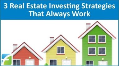 3 True Estate Investing Methods that Always Work